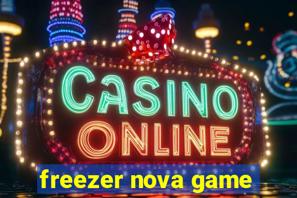 freezer nova game